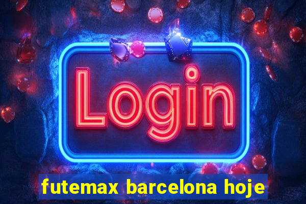 futemax barcelona hoje